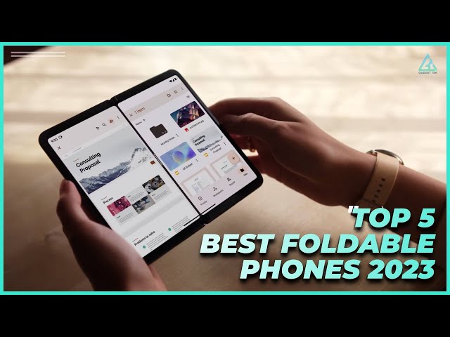 [Top 5] Best Foldable Phones in 2023