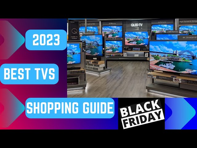 2023 Best TVs | Black Friday & Holiday TV Shopping Made Easy