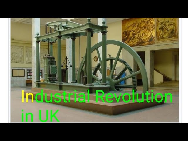 Industrially Revolution | Industrial Revolution in UK   |What's industrial revolution |