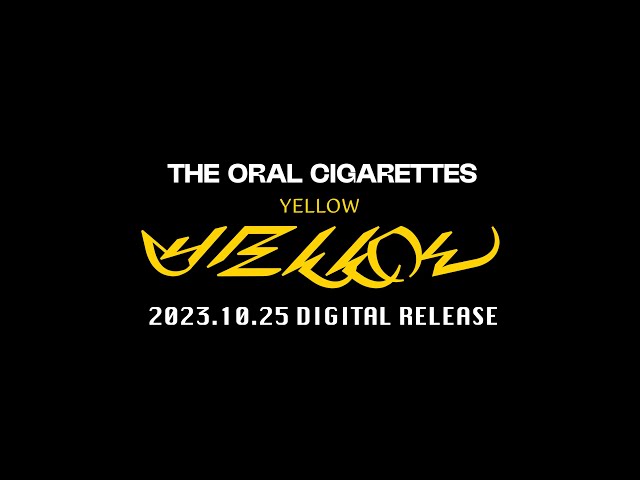 THE ORAL CIGARETTES「YELLOW」Teaser1
