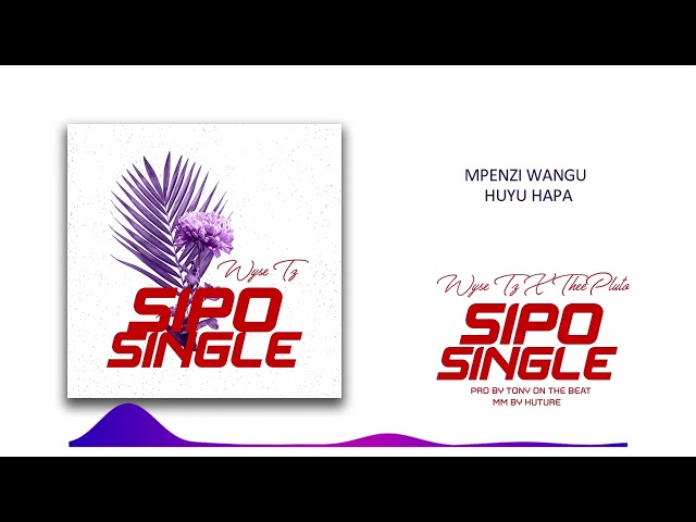 Wyse ft Thee Pluto - SIPO SINGLE