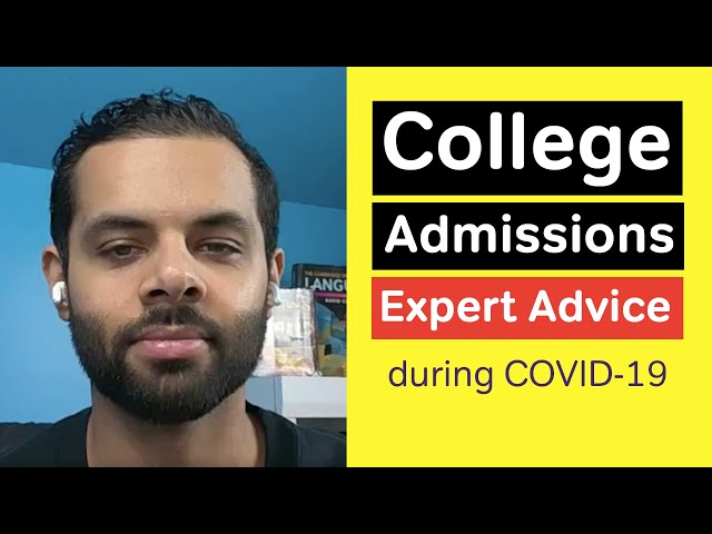 College Admissions during COVID-19 - Advice from a College Admissions Expert