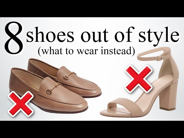 8 Shoes OUT OF STYLE in 2022! *what to wear instead*