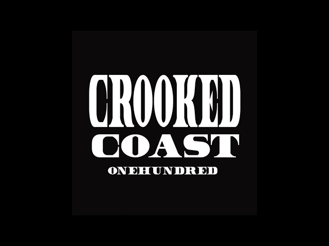 Crooked Coast - One Hundred (Official Lyric Video)