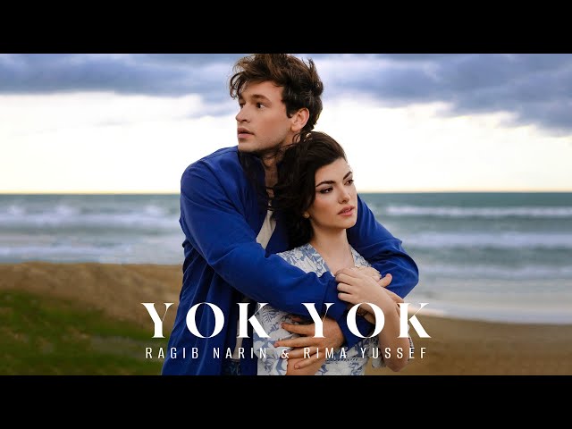 Ragıb Narin & Rima Yussef - YOK YOK (Official Music Video)