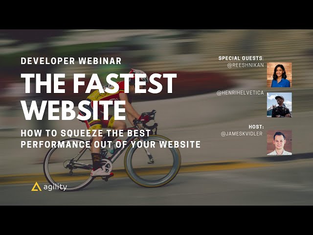 How to Squeeze the Best Performance out of your Website (Webinar)
