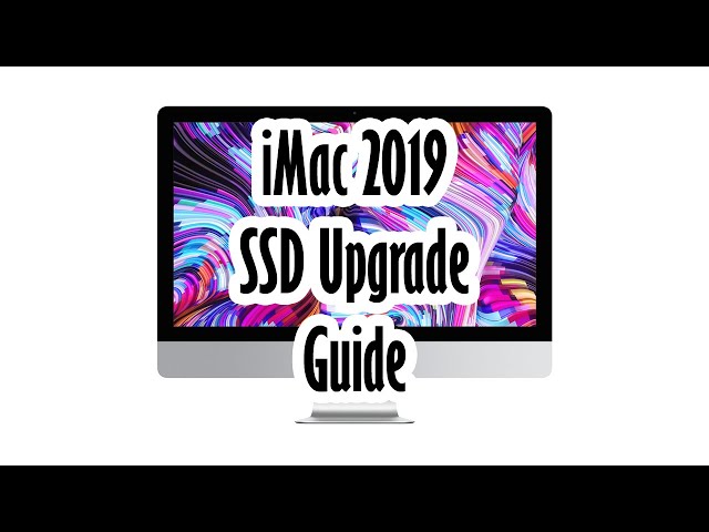 iMac 2019 21.5" A2115 SSD Upgrade Guide