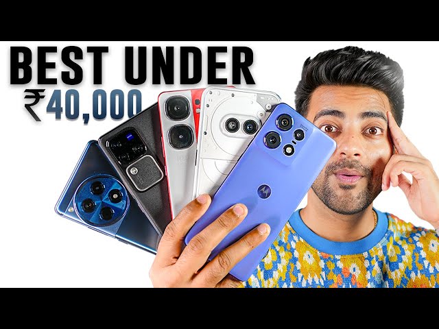 Top 5 Smartphone Under Rs40,000 !!