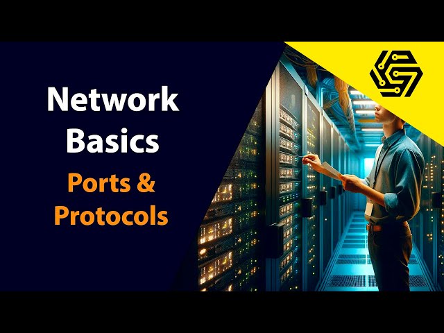 Introduction to Networking Part 7 | Port / Protocols - Port Numbers Explained