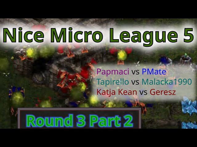 Nice Micro League 5 (StarCraft: Remastered), Round 3 Part 2
