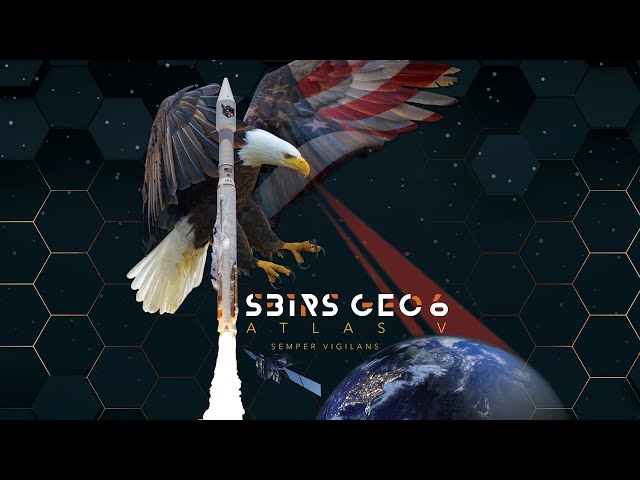 August 4 Live Broadcast: Atlas V SBIRS GEO 6