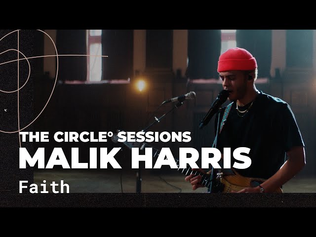 Malik Harris - Faith (Live) | The Circle° Sessions