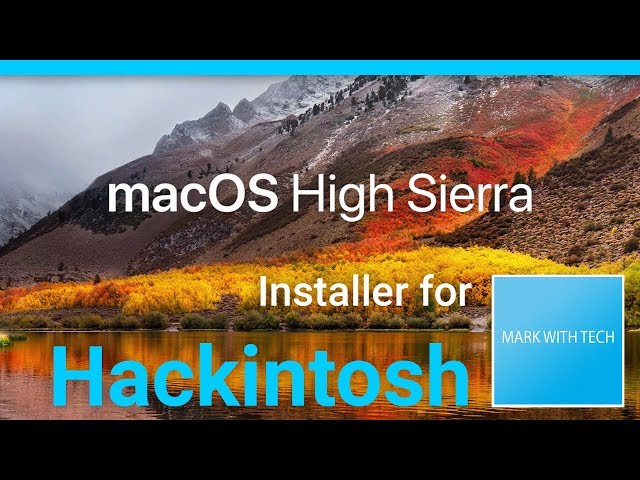 Install macOS 10.13 High Sierra (Final) on Hackintosh