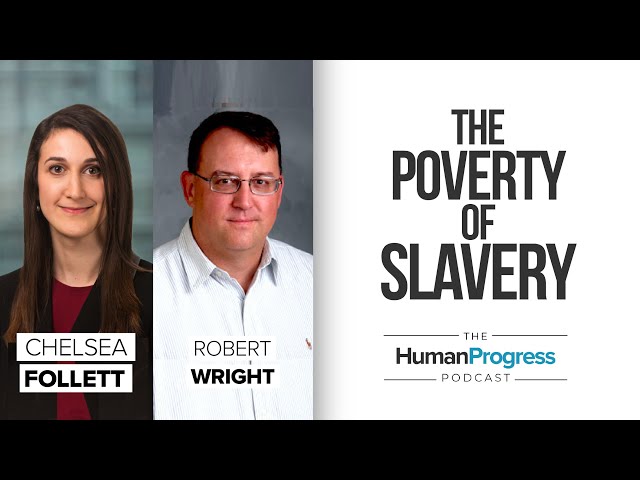 The Poverty of Slavery | Robert Wright | Ep. 38