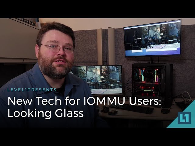 New Tech for IOMMU Users: Looking Glass (Headless Passthrough)