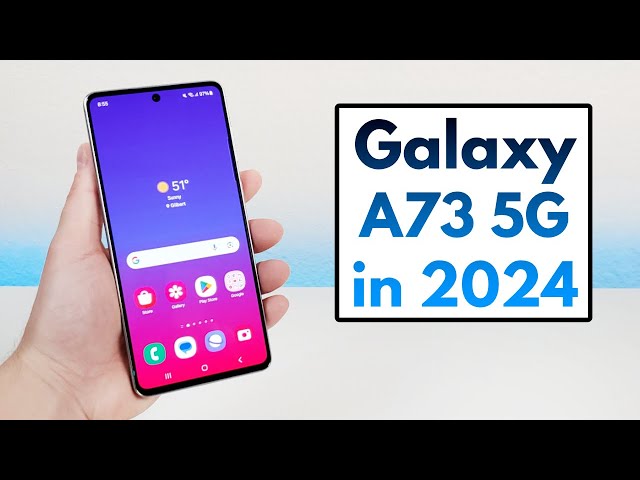 Samsung Galaxy A73 5G in 2024 - (Still Worth Buying?)