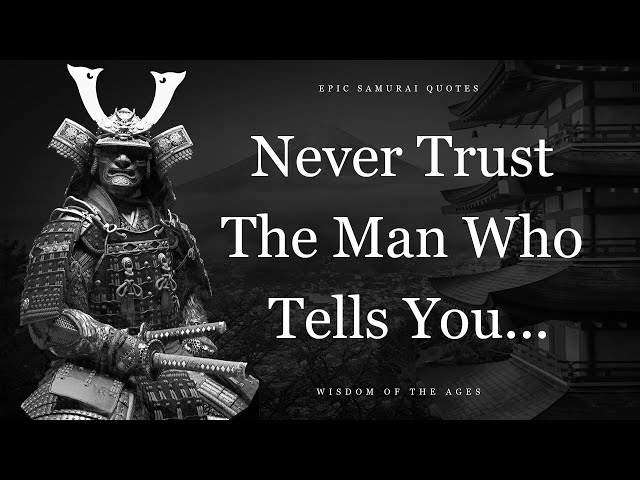 Wisest Samurai Quotes That Will Make Your Character Strong As A Mountain