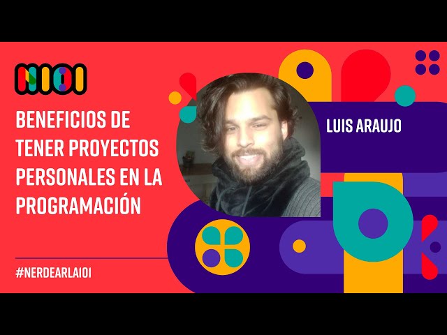 Beneficios de tener proyectos personales en la programación - Luis Araujo
