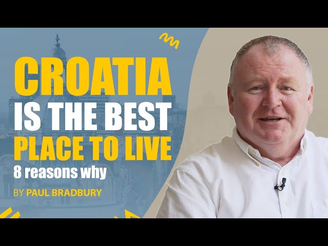 Croatia is the BEST Place to Live: 8 Reasons Why