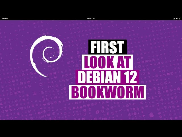 Debian 12 Bookworm Installation and First Look