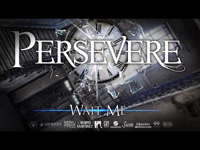 Persevere - EP "Wait Me" (Full Album Streaming)