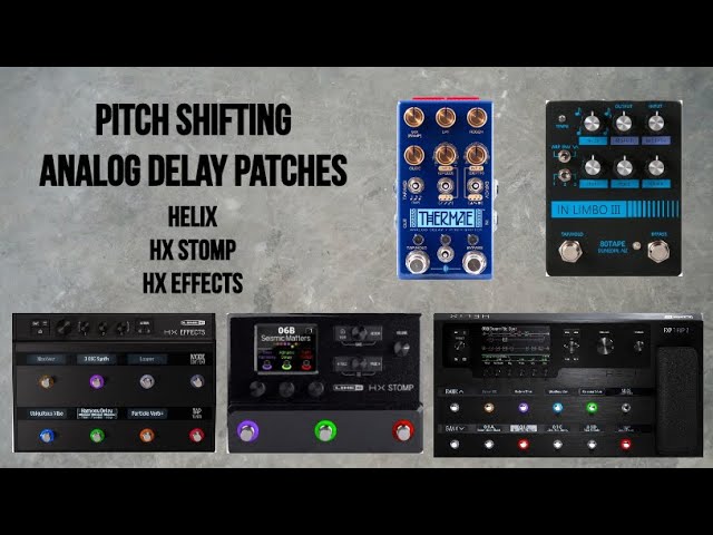 Pitch Shifting Analog Delay Patches for Line 6 Helix, HX Stomp, HX Effects