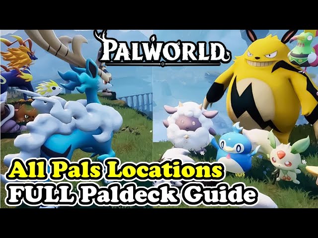 Palworld All Pals Locations in Palworld (Paldeck Guide)