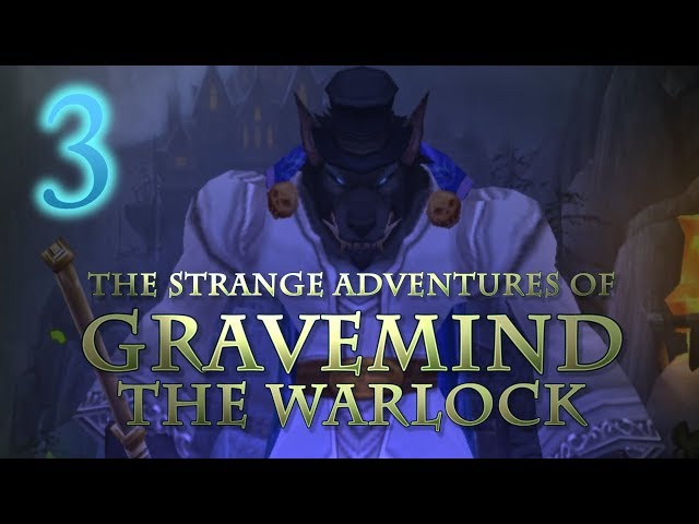 The Strange Adventures of Gravemind the Warlock - Level 3
