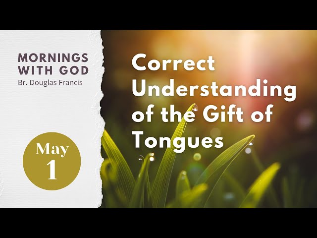 MORNINGS WITH GOD | MORNINGS WITH GOD | “Correct Understanding of the Gift of Tongues” By Pr. Dou…