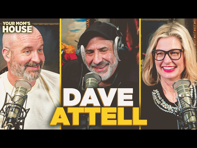 Every Comic's Favorite Comedian w/ Dave Attell | Your Mom's House Ep. 754