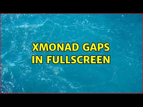 XMonad gaps in fullscreen