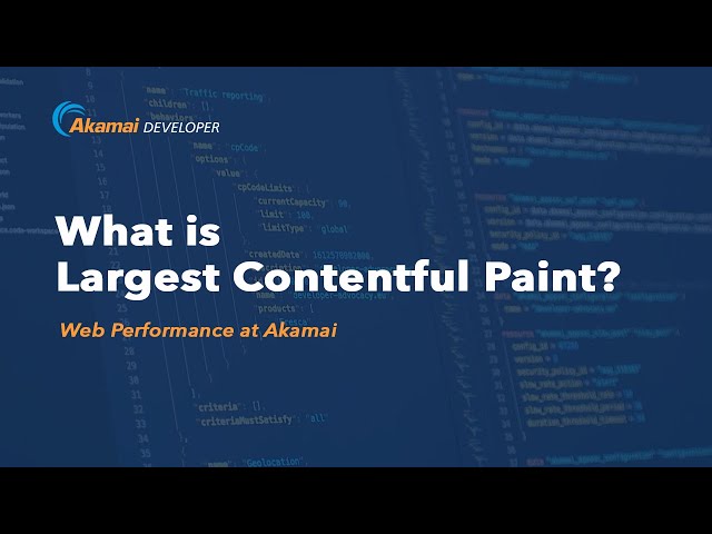 What is Largest Contentful Paint?