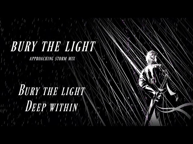 Bury The Light (Approaching Storm Mix)