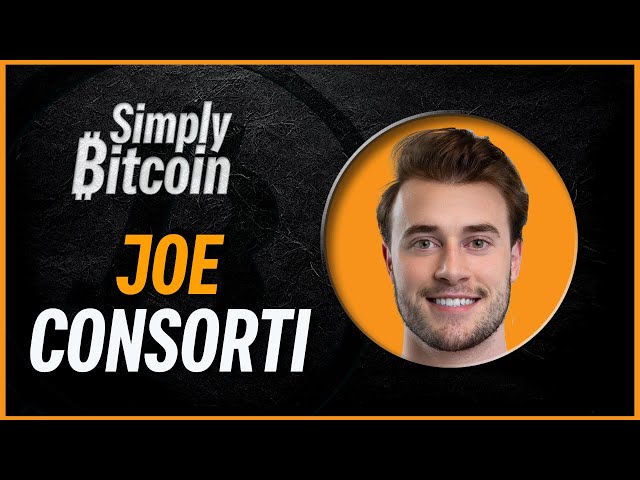 Joe Consorti | Macro Update | Simply Bitcoin IRL