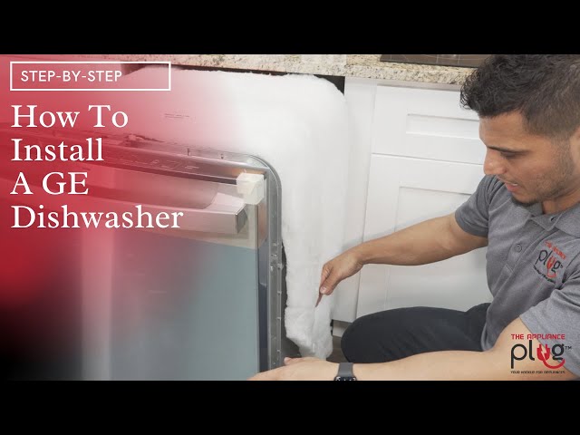 How To Install A GE Dishwasher - Installation