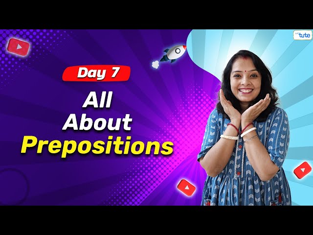 Why Are Prepositions Important? | Day 7 | English Grammar Series 2024