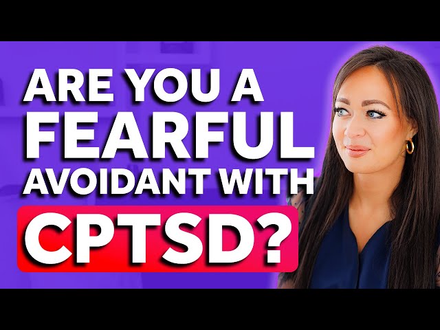 Are You A Fearful Avoidant with CPTSD? Uncover Similarities & Differences