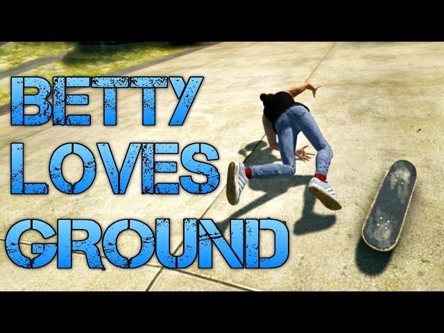 Skate 3 - Part 13 | BETTY LOVES THE GROUND!