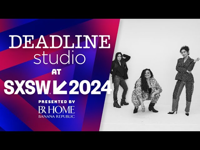 Babes | Deadline Studio at SXSW