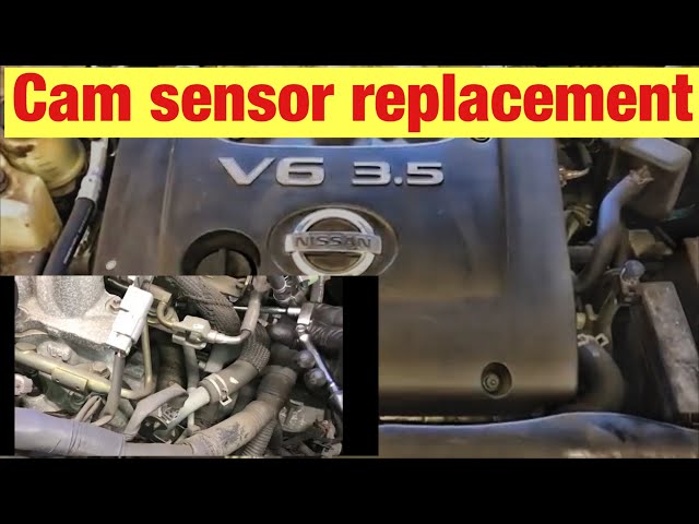 How To Replace Nissan Altima Cam Sensors