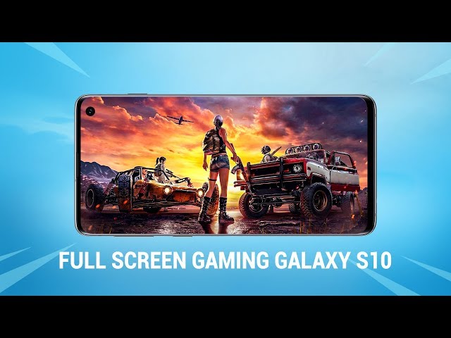 How To Game on Full Screen on Samsung Galaxy Note10/10+/S10e/S10/S10+