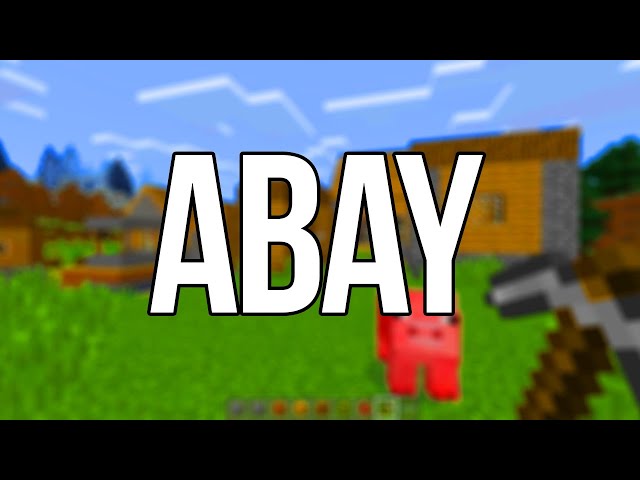 Minecraft, But if I say ABAY the video ends...
