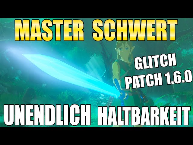 *NEU* Master Schwert Unendlich Haltbarkeit - Glitch Patch 1.6.0 ► Zelda Breath of the Wild [DLC]