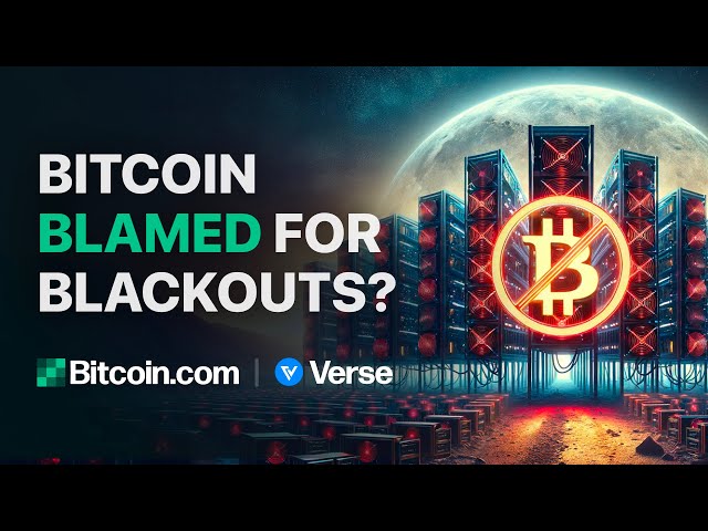 Bitcoin Blamed for Blackouts?: Bitcoin.com Weekly Update