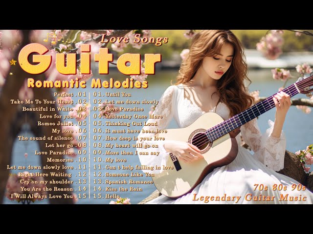 ️🎶️ The Best Romantic Guitar Music Collection Of All Time 💝 Love and Romance to Warm The Hear 🎵