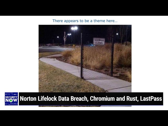 The Rule of Two - Norton Lifelock Data Breach, Chromium and Rust, LastPass