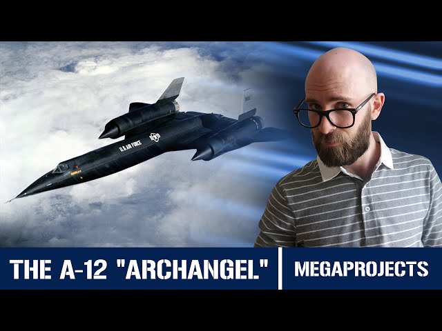 The A-12 Archangel: Faster, Lighter, Higher than the SR-71