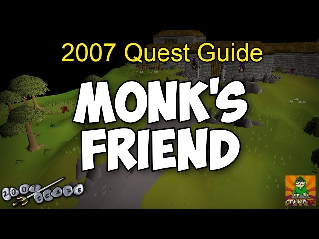 Runescape 2007 Monk's Friend Quest Guide