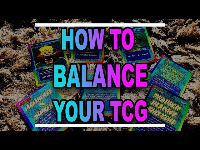 Making A TCG, 5 Tips on How To Balance Your Trading Card Game in 2020