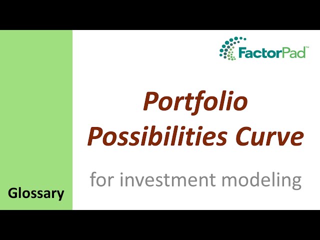 Portfolio Possibilties Curve definition for investment modeling